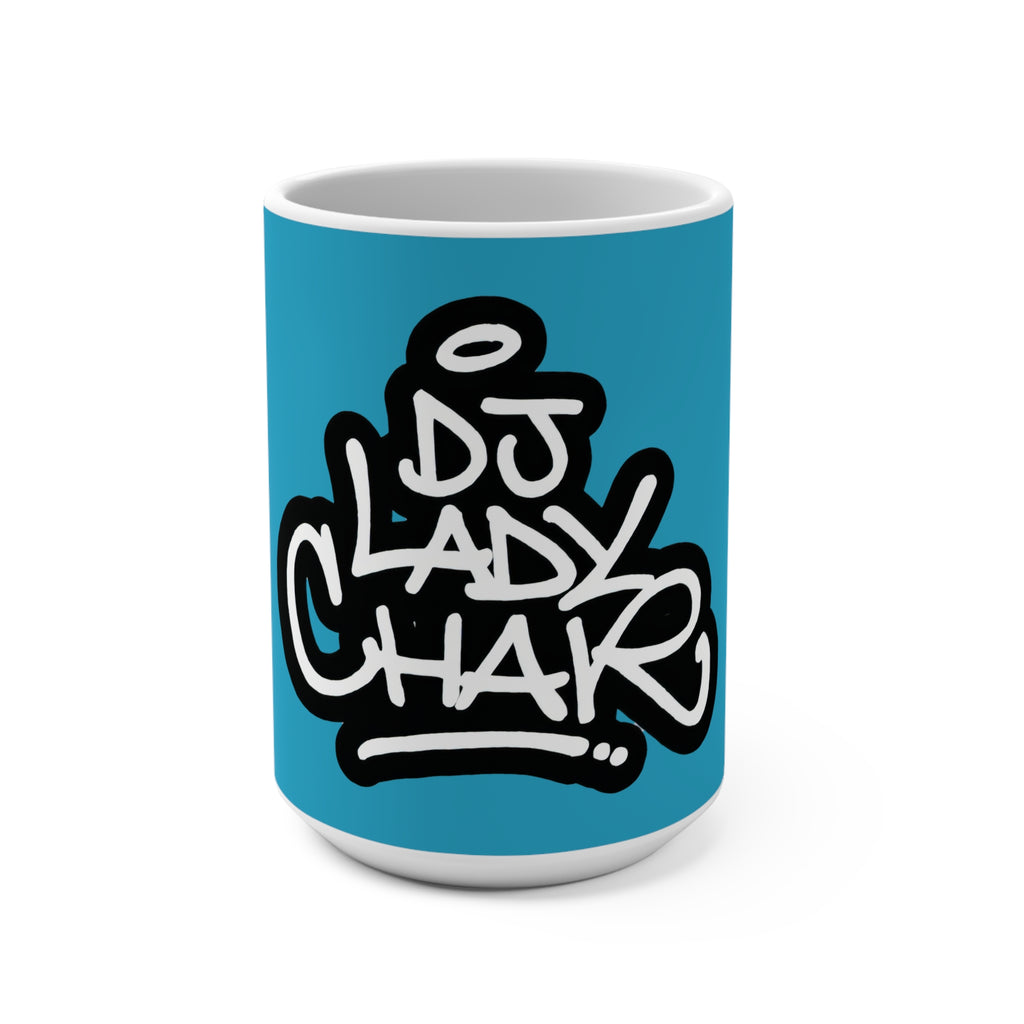 DJ Lady Char - Shake you Down- 15oz Coffee Mug